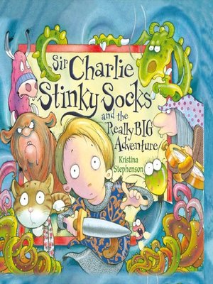 cover image of Sir Charlie Stinky Socks and the Really Big Adventure